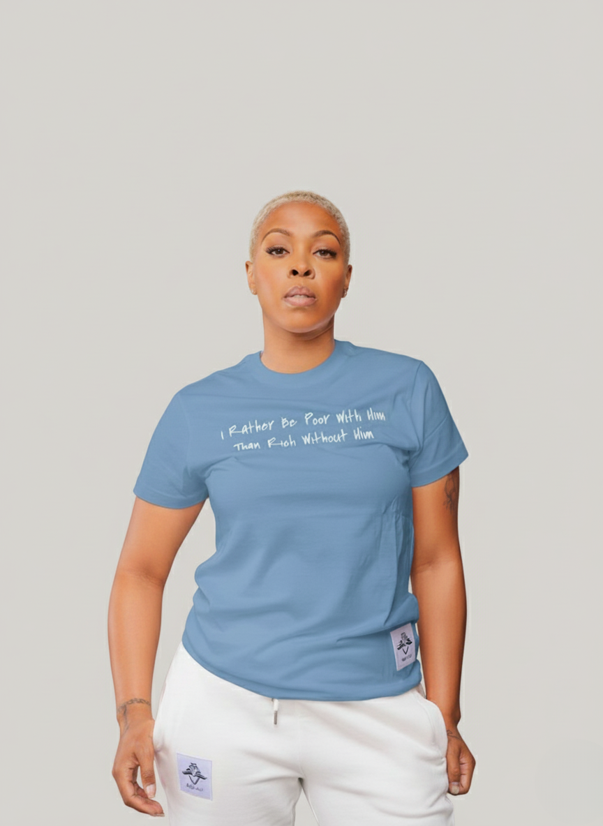 I Rather Be Poor With Him